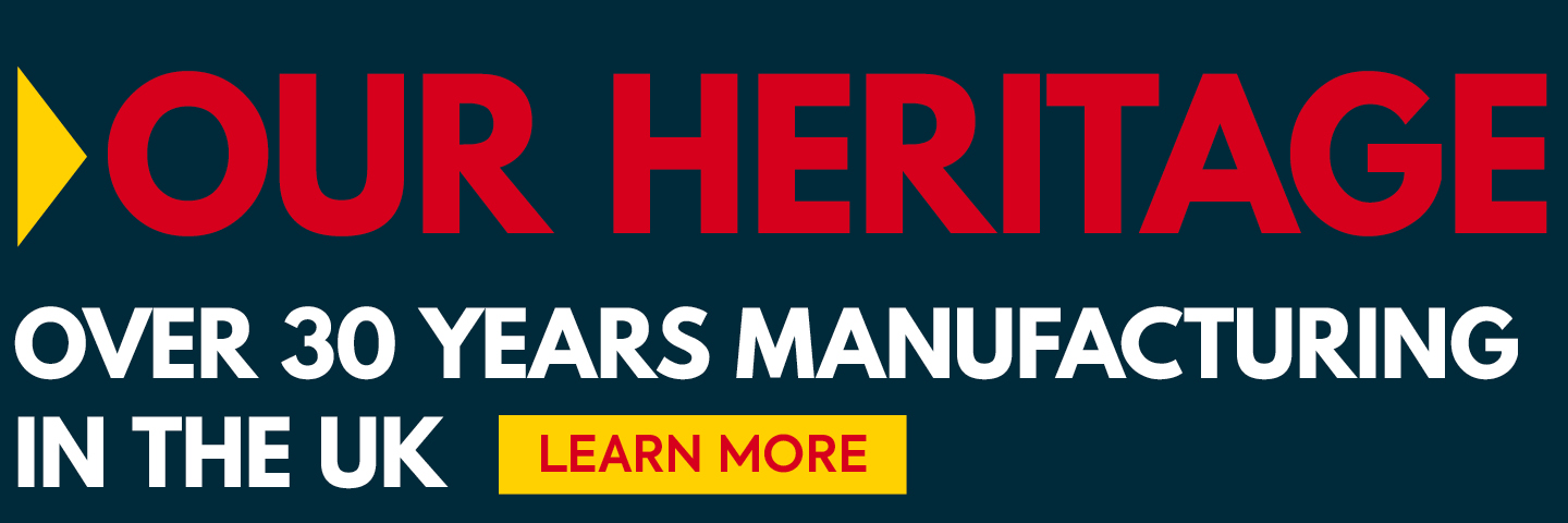 Our heriitage is over 30 years of manufacturing in the UK