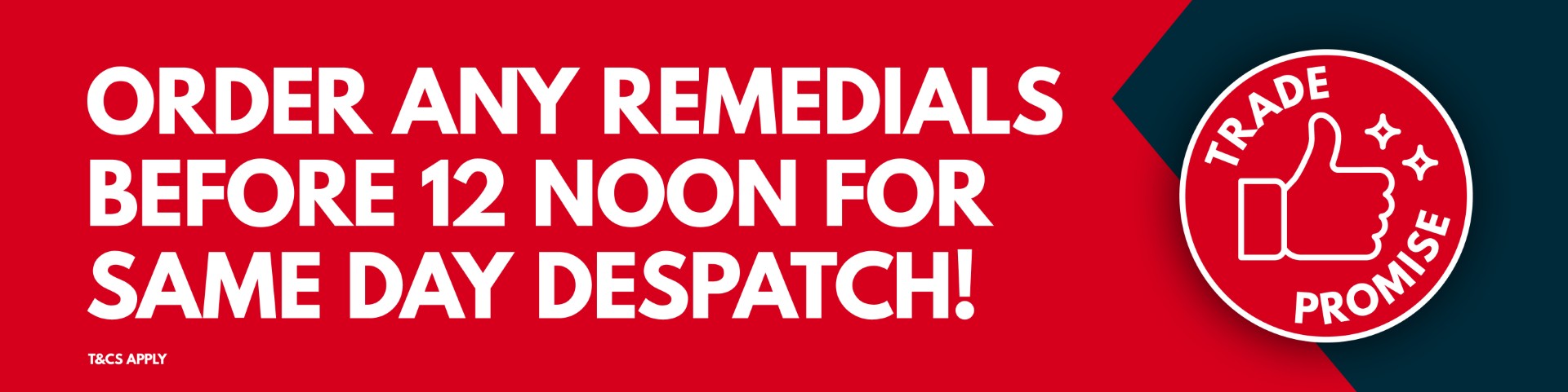 Same Day Despatch for Remedials